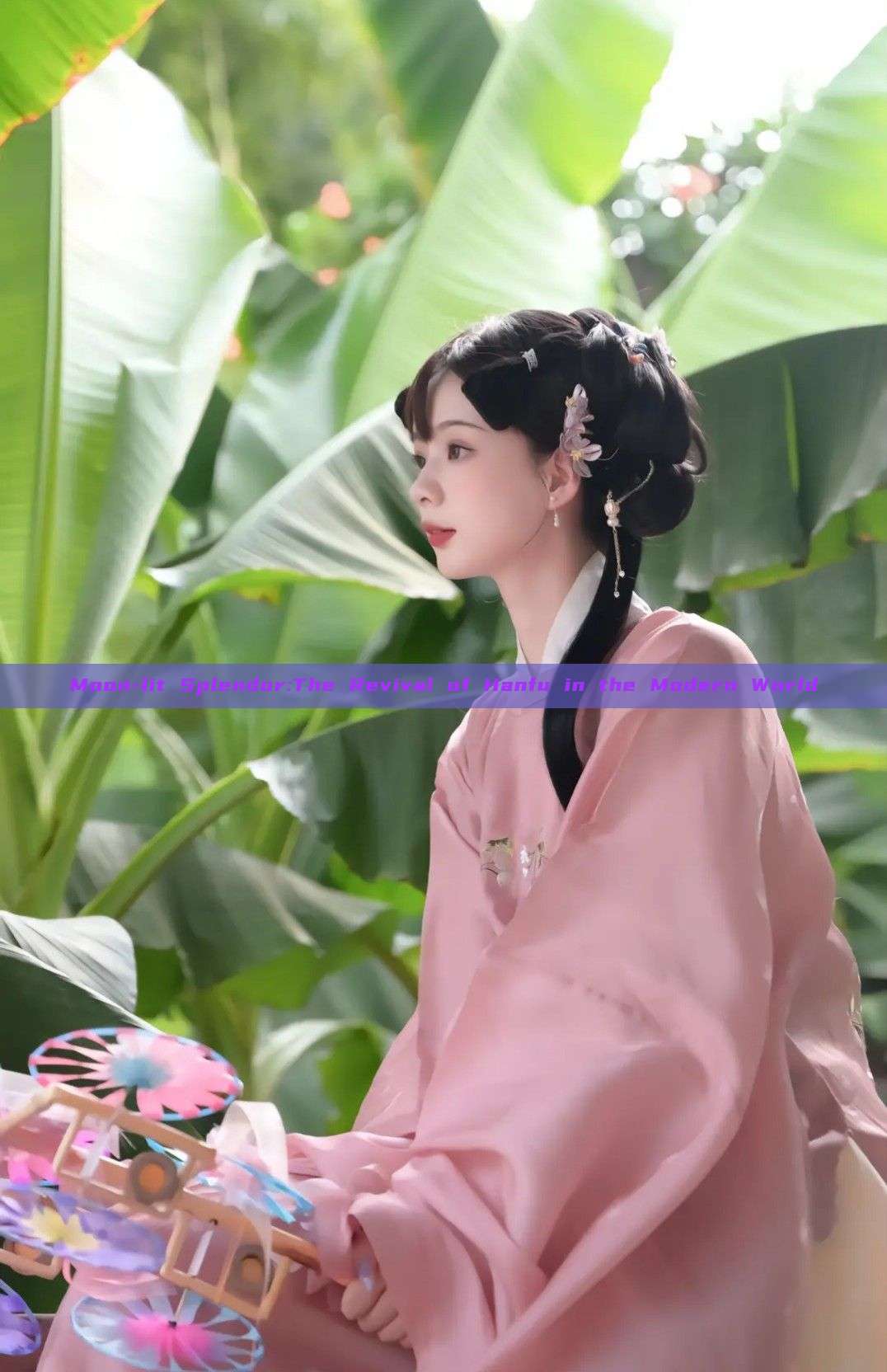 Moon-lit Splendor:The Revival of Hanfu in the Modern World Moon-lit Splendor:The Revival of Hanfu in the Modern World